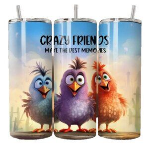 Crazy Friends Make The Best Memories  Hen Chicken 20oz Tumbler Insulated Travel